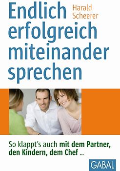 Endlich erfolgreich miteinander sprechen