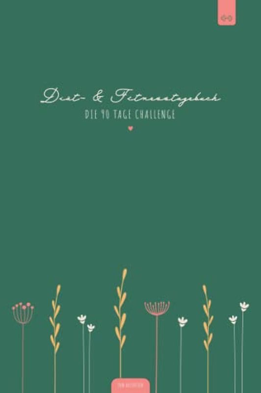 Diät- und Fitnesstagebuch – 90 Tage Challenge: Mit Fokus zum Ziel | Der Ernährungsplaner dient zur Unterstützung, um effektiv am Körper zu arbeiten ... | DIN A5 Ernährungstagebuch zum Ausfüllen
