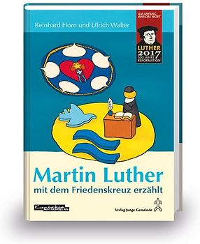 Martin Luther mit dem Friedenskreuz erzählt