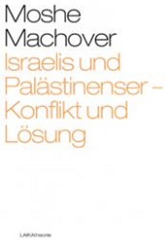 Israelis und Palästinenser – Konflikt und Lösung