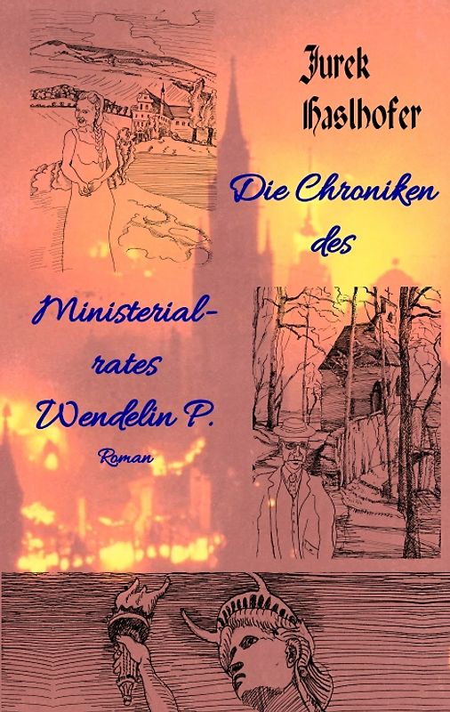 Die Chroniken des Ministerialrates Wendelin P.
