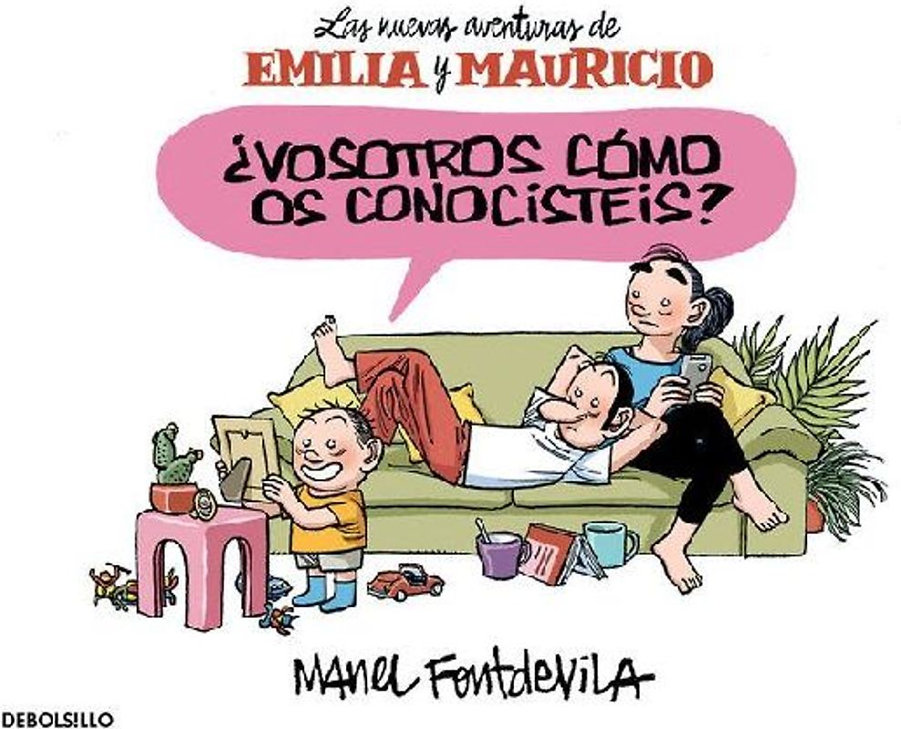 ¿Vosotros cómo os conocistéis? : las nuevas aventuras de Emilia y Mauricio