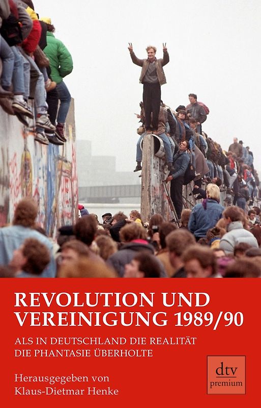Revolution und Vereinigung 1989/90