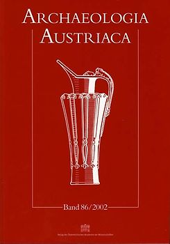 Archaeologia Austriaca Band 86/2002