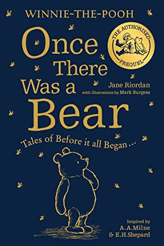Winnie-the-Pooh: Once There Was a Bear: NEW Illustrated Timeless Tales Inspired by Milne’s Classic Stories About Pooh, The Nation’s Favourite Bear