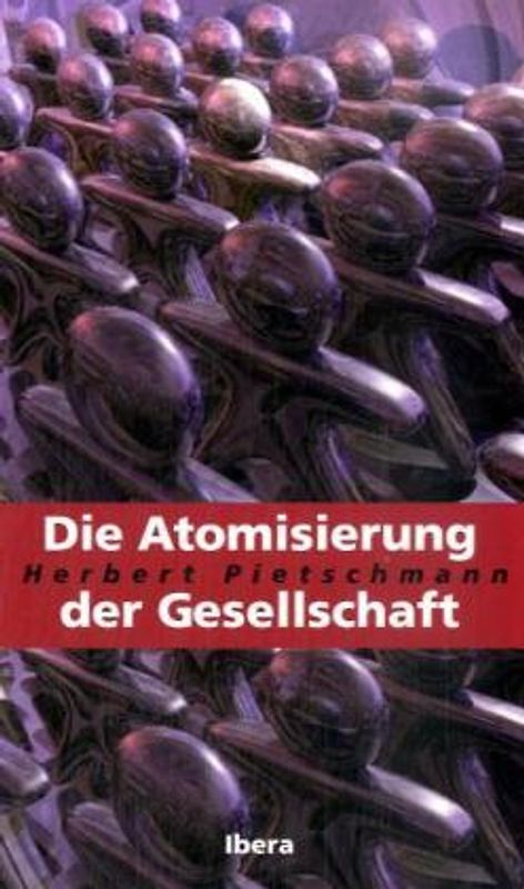 Die Atomisierung der Gesellschaft