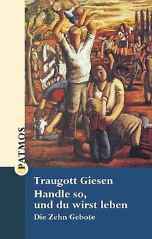 Handle so, und du wirst leben