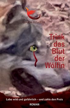 Trink das Blut der Wölfin