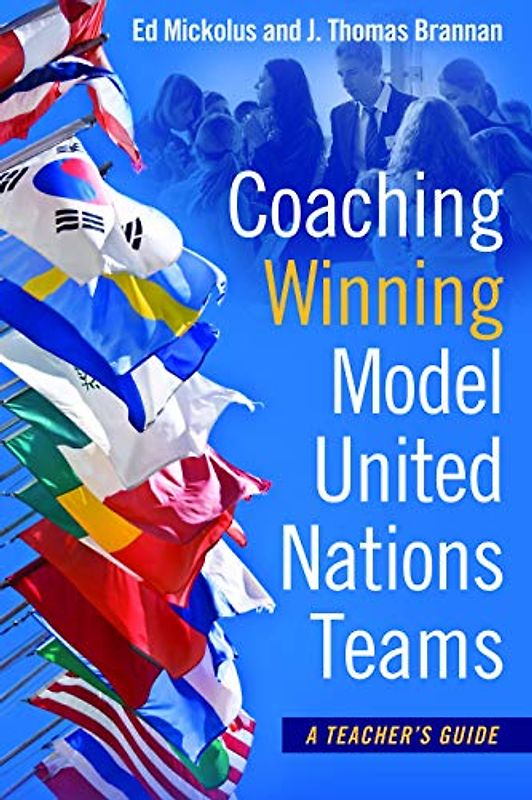 Coaching Winning Model United Nations Teams: A Teacher's Guide