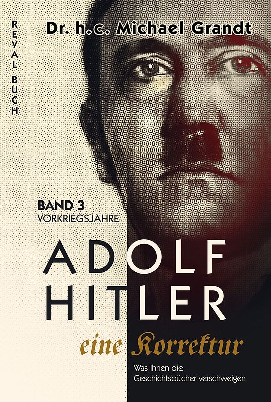 Adolf Hitler - eine Korrektur (3)