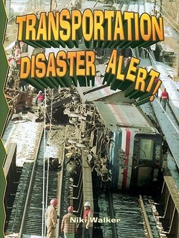 Transportation Disaster Alert!