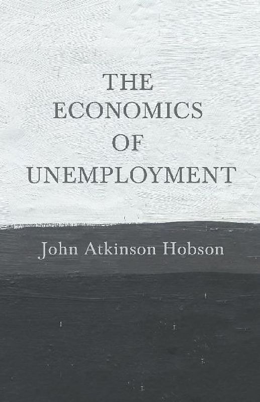 The Economics of Unemployment