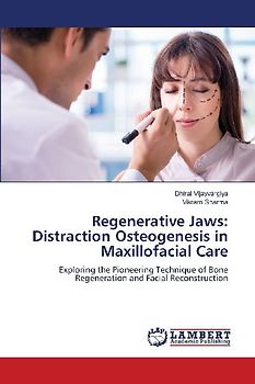 Regenerative Jaws: Distraction Osteogenesis in Maxillofacial Care