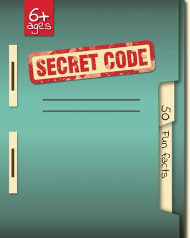 SECRET CODE 50 fun facts: code puzzles to crack | Code Breaker Book for Children ages 6+ to 10 | Codebreaking Activity Adventure | Decode the message | workbook for kids