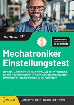 Mechatroniker: Einstellungstest | inkl. App & Lern-Heft + 4.500 Aufgaben + Lösungen Erfahrungsberichte, Fachwissen, Logik, Allgemeinwissen und Mechatronik