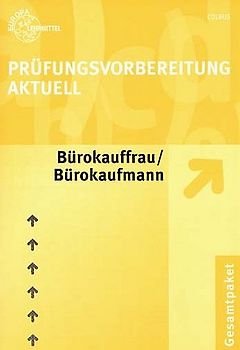Prüfungsvorbereitung Aktuell Bürokauffrau /Bürokaufmann