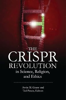 The Crispr Revolution in Science, Religion, and Ethics