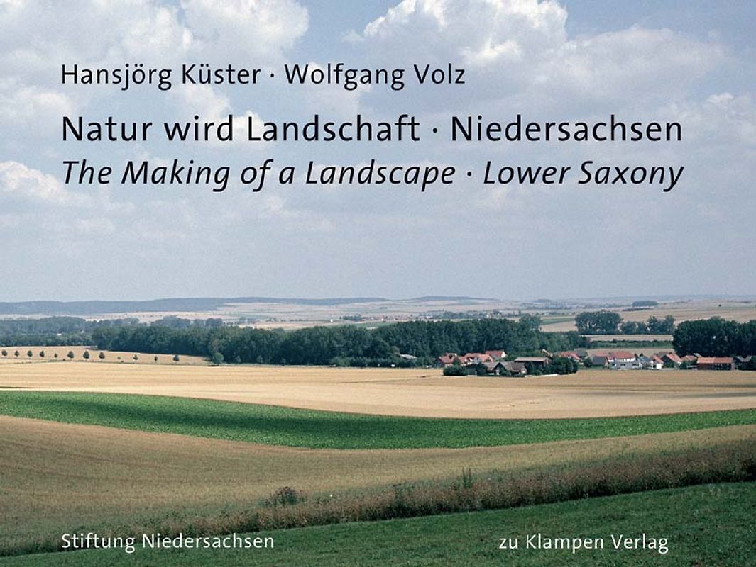 Natur wird Landschaft - Niedersachsen