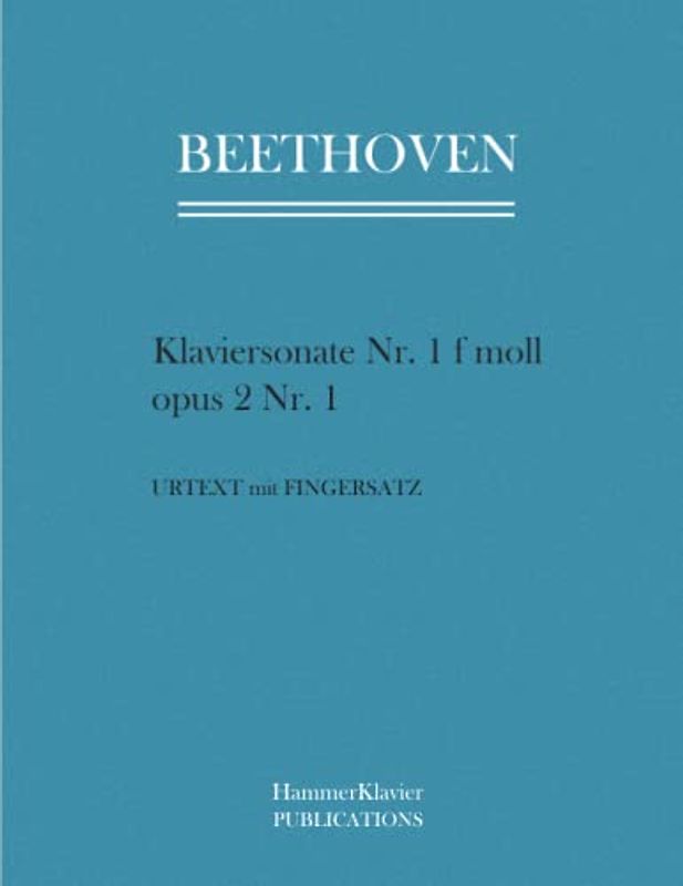 Beethoven Klaviersonate Nr. 1 f minor: opus 2 Nr. 1: Urtext mit Fingersatz