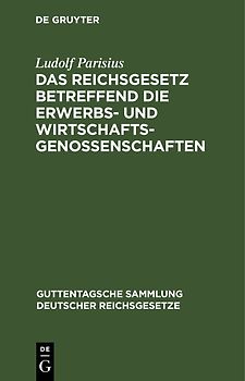 Das Reichsgesetz betreffend die Erwerbs- und Wirtschaftsgenossenschaften