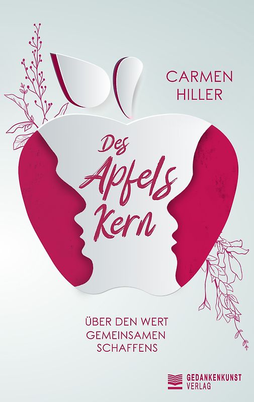 Des Apfels Kern - Über den Wert gemeinsamen Schaffens