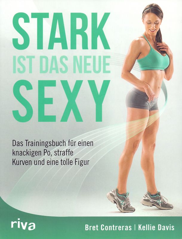 Stark ist das neue Sexy