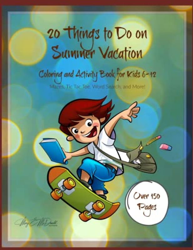 20 Things to Do on Summer Vacation: Coloring and Activity Book for Kids 6-12