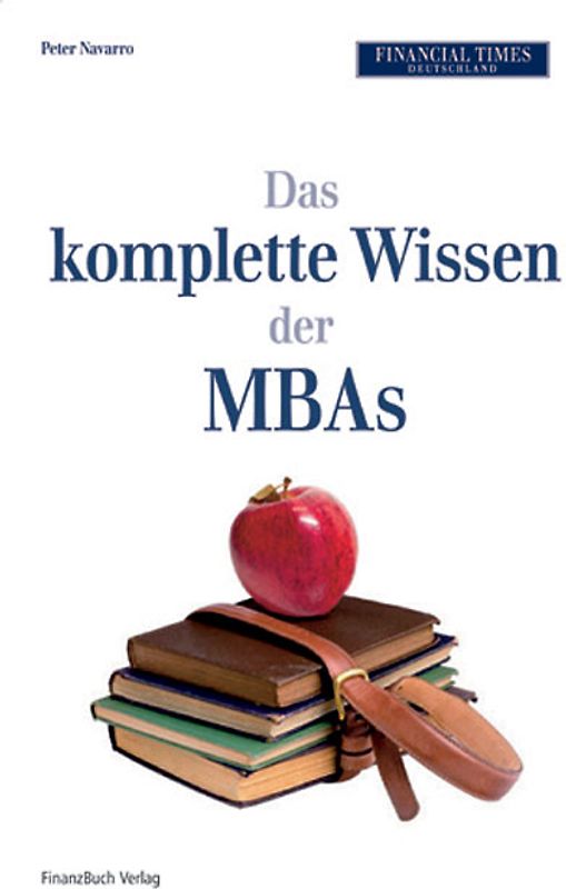Das komplette Wissen der MBA´s