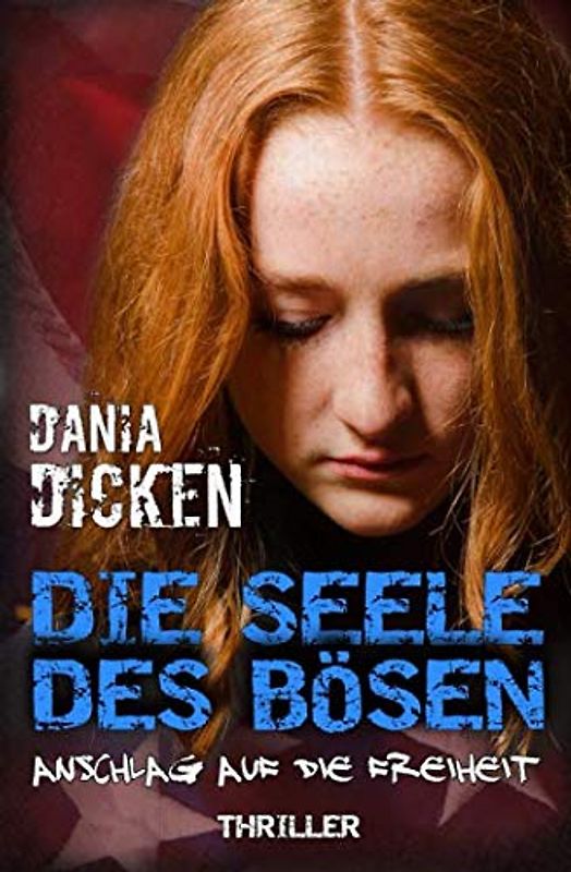 Die Seele des Bösen - Anschlag auf die Freiheit (Sadie Scott, Band 9)