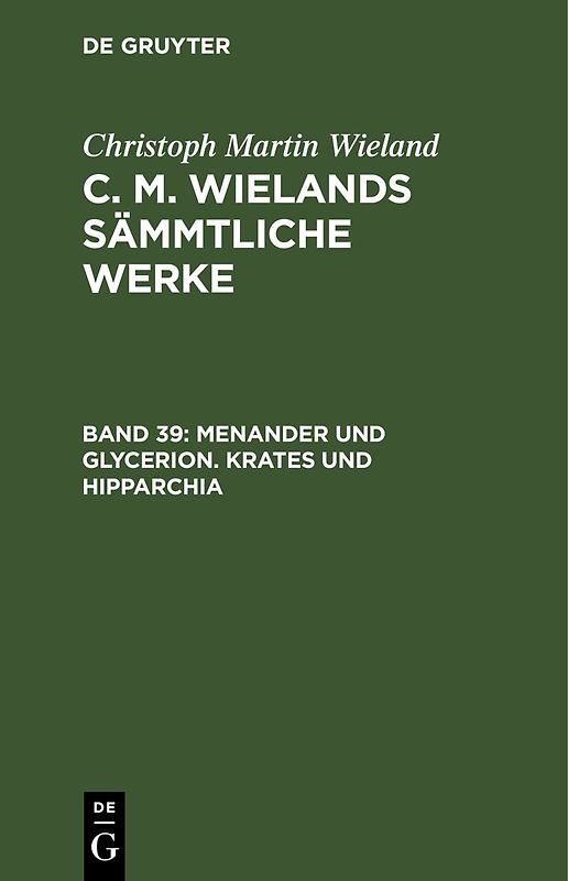 Christoph Martin Wieland: C. M. Wielands Sämmtliche Werke / Menander und Glycerion. Krates und Hipparchia