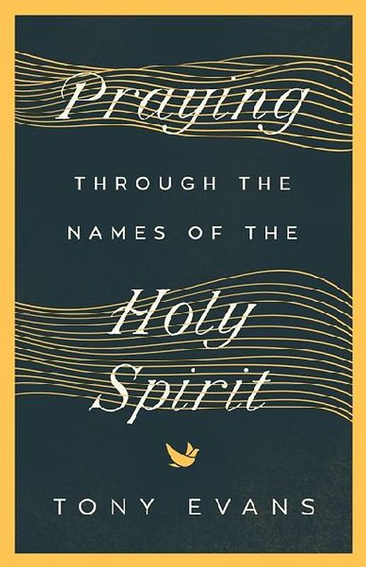 Praying Through the Names of the Holy Spirit
