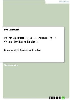 François Truffaut, FAHRENHEIT 451 : Quand les livres brûlent