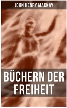 Büchern der Freiheit: Eine Konzeption des individualistischen Anarchismus