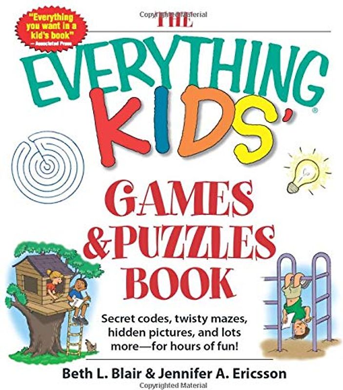 The Everything Kids' Games & Puzzles Book: Secret Codes, Twisty Mazes, Hidden Pictures, and Lots More - For Hours of Fun!