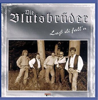 die Blutsbrüder - Laß di' Fall'N