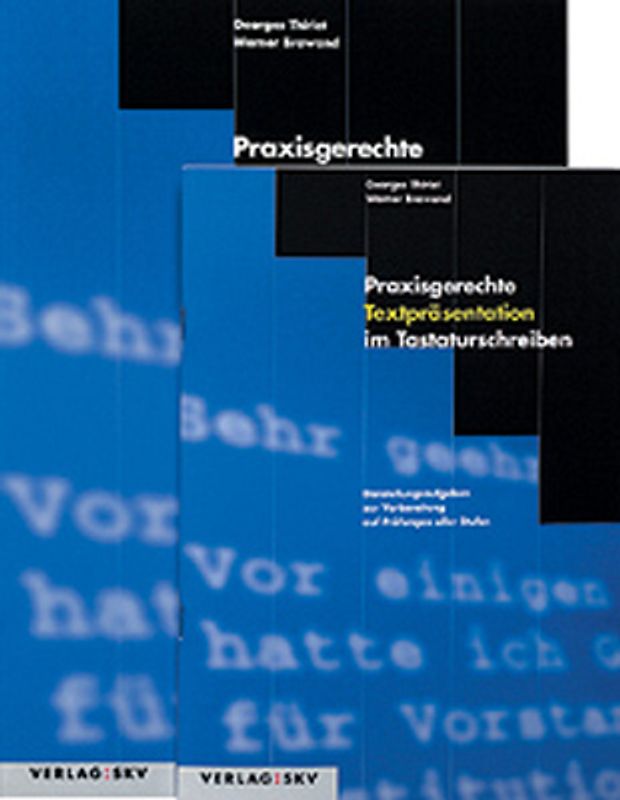 Praxisgerechte Textpräsentation im Tastaturschreiben. Darstellungsaufgaben...