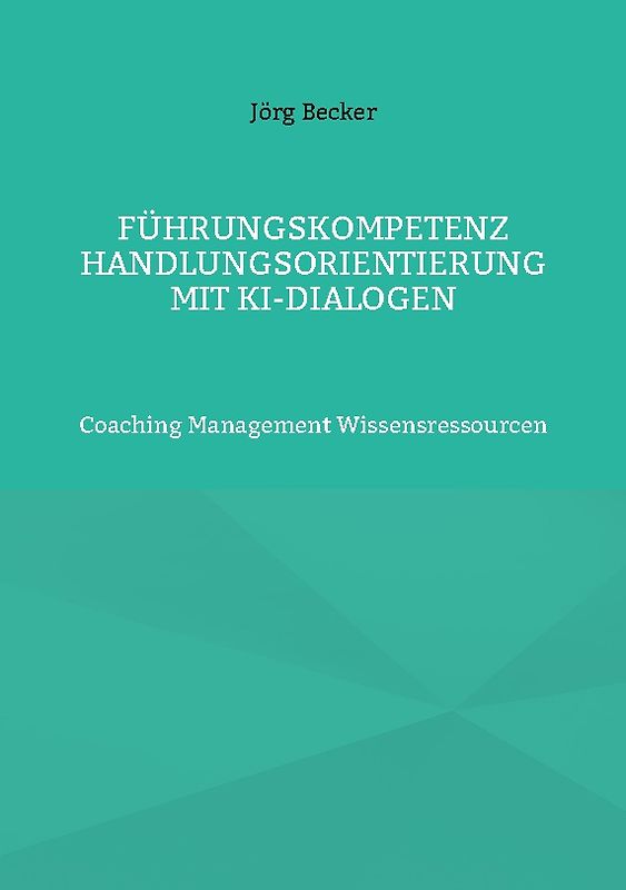 Führungskompetenz Handlungsorientierung mit KI-Dialogen