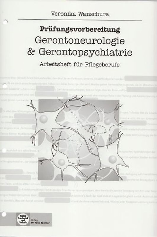 Gerontoneurologie - Gerontopsychiatrie. Arbeitsheft für Pflegeberufe und Fachberufe im Gesundheitswesen