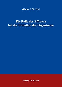 Die Rolle der Effizienz bei der Evolution der Organismen