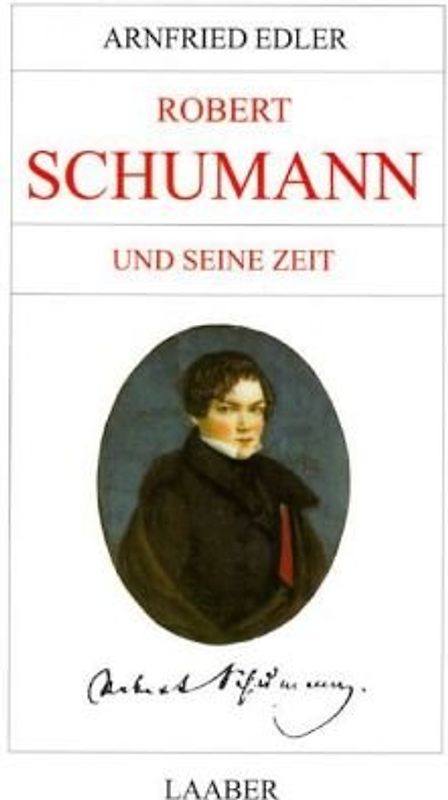 Robert Schumann und seine Zeit