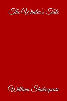 The Winter’s Tale Shakespeare : (Classic illustrated edition)