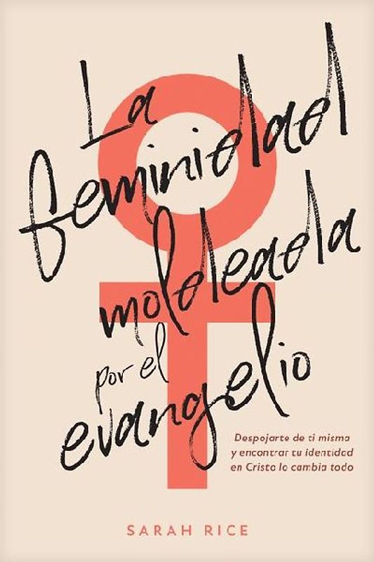 La Feminidad Moldeada Por El Evangelio