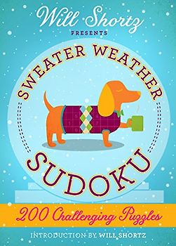 Will Shortz Presents Sweater Weather Sudoku: 200 Challenging Puzzles