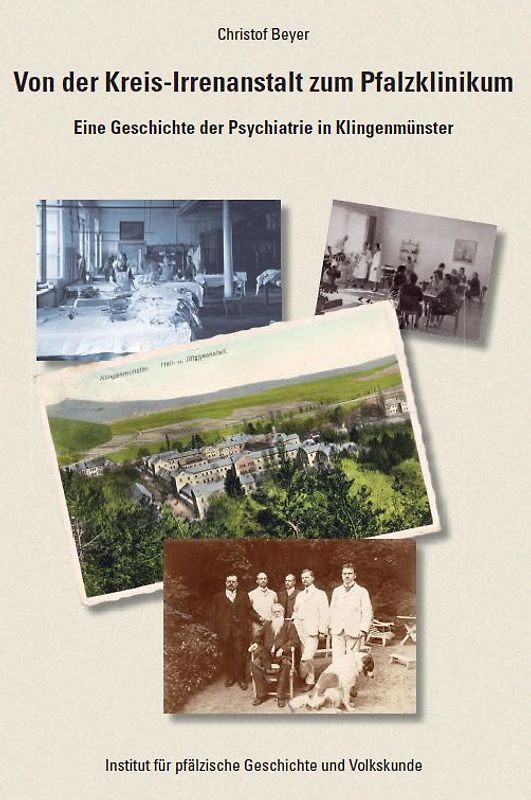 Von der Kreis-Irrenanstalt zum Pfalzklinikum