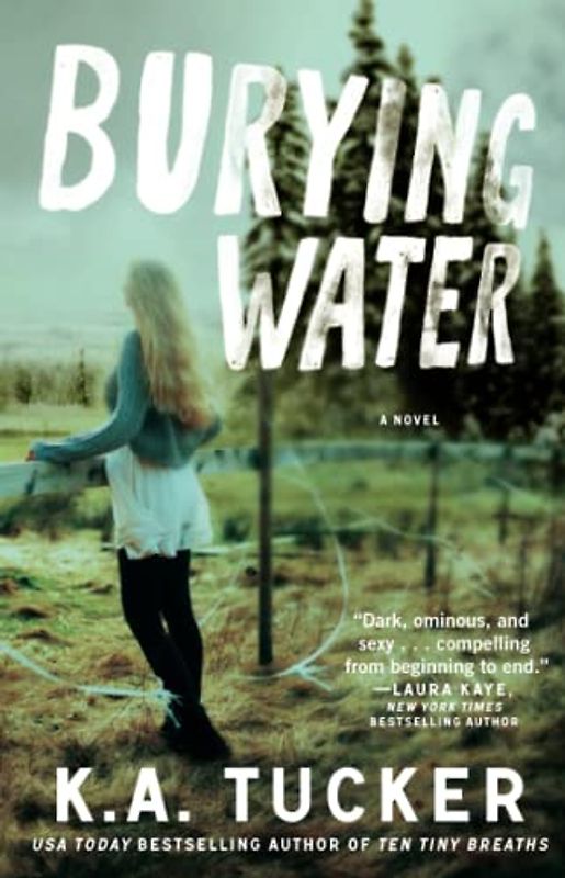 Burying Water: A Novel (The Burying Water Series, Band 1) - Tucker, K.A.