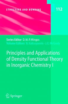 Principles and Applications of Density Functional Theory in Inorganic Chemistry I