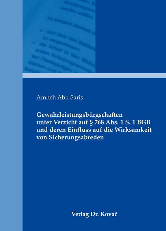 Gewährleistungsbürgschaften unter Verzicht auf § 768 Abs. 1 S. 1 BGB und deren Einfluss auf die Wirksamkeit von Sicherungsabreden