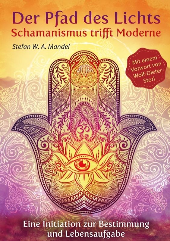 Der Pfad des Lichts - Schamanismus trifft Moderne