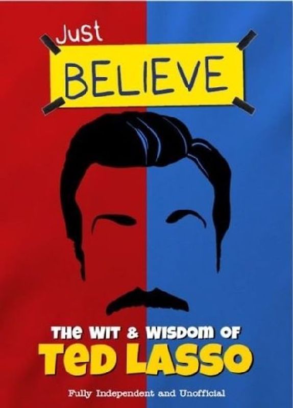 The Wit and Wisdom of Ted Lasso