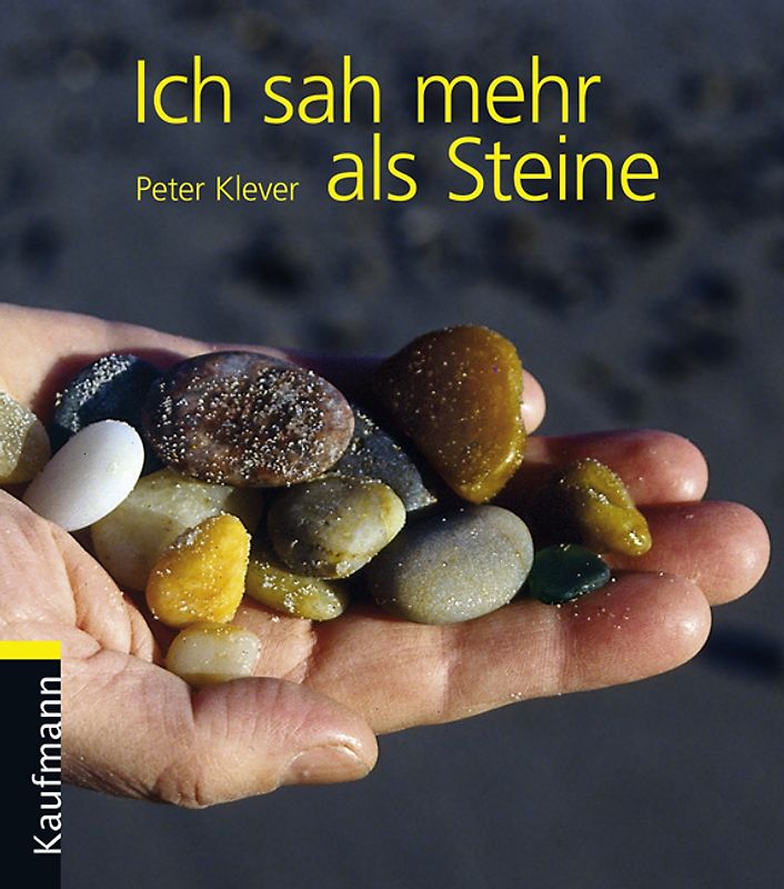 Ich sah mehr als Steine